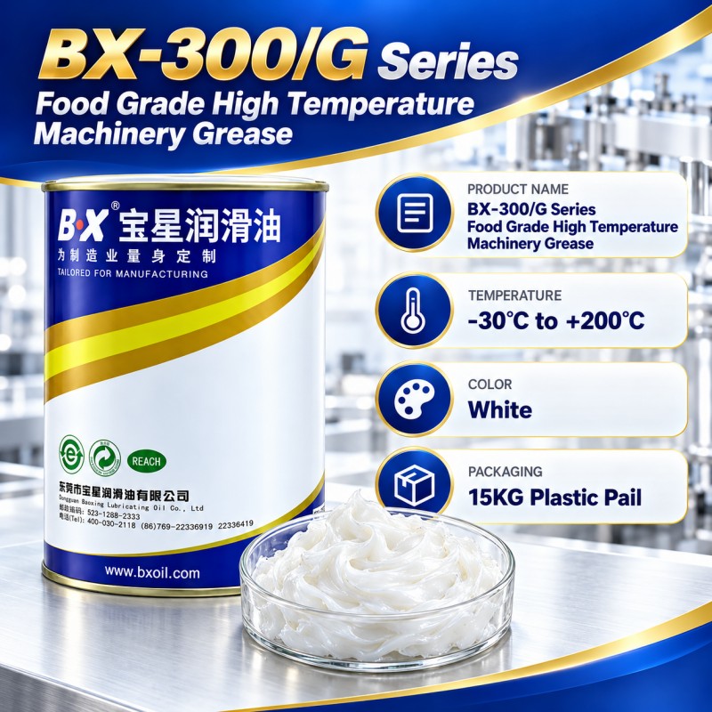 BX-300/G Series Food Grade Mechanical Lubrication High Temperature Grease