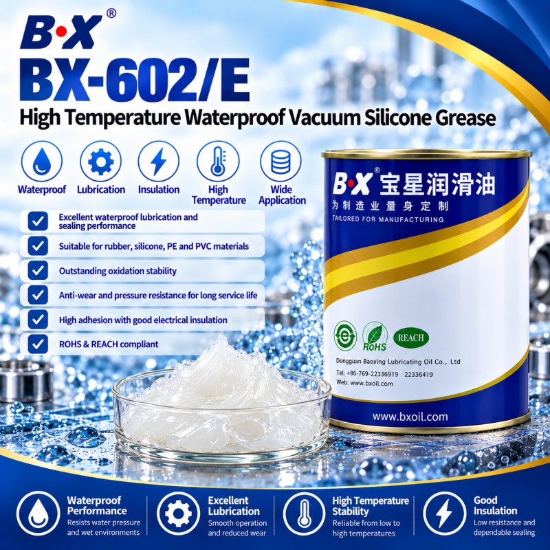BX-602/E Series High Temperature Waterproof Vacuum Grease